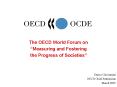 The OECD World Forum on Measuring and Fostering the Progress of Societies PowerPoint PPT Presentation