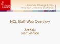 HCL Staff Web Overview Joe Kaju Jean Johnson PowerPoint PPT Presentation
