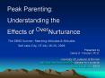 Peak Parenting: Understanding the Effects of OverNurturance PowerPoint PPT Presentation