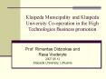 Klaipeda Municipality and Klaipeda University Co-operation in the High Technologies Business promotion