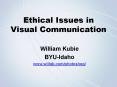 Ethical Issues in Visual Communication PowerPoint PPT Presentation