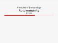Principles of Immunology Autoimmunity 4/25/06 PowerPoint PPT Presentation