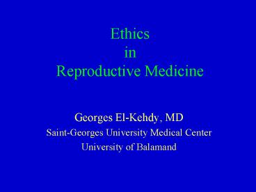 Ethics in Reproductive Medicine
