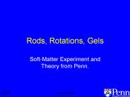 Rods, Rotations, Gels