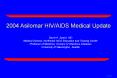 2004 Asilomar HIV/AIDS Medical Update   David H. Spach, MD Medical Director, Northwest AIDS Education and Training Center Professor of Medicine, Division of Infectious Diseases University of Washington, Seattle PowerPoint PPT Presentation