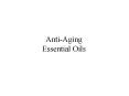 AntiAging Essential Oils PowerPoint PPT Presentation