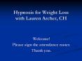 Hypnosis for Weight Loss with Lauren Archer, CH PowerPoint PPT Presentation