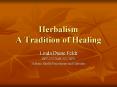 Herbalism%20A%20Tradition%20of%20Healing PowerPoint PPT Presentation