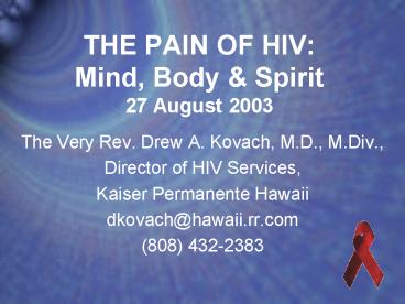 THE PAIN OF HIV: Mind, Body