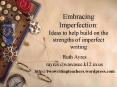 Embracing Imperfection: Ideas to help build on the strengths of imperfect writing PowerPoint PPT Presentation