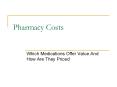 Pharmacy Costs PowerPoint PPT Presentation