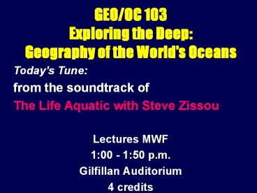 GEOOC 103 Exploring the Deep: Geography of the Worlds Oceans