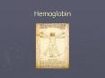 Hemoglobin PowerPoint PPT Presentation