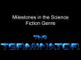 Milestones in the Science Fiction Genre PowerPoint PPT Presentation