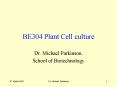 BE304 Plant Cell culture PowerPoint PPT Presentation