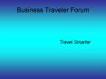 Business Traveler Forum PowerPoint PPT Presentation