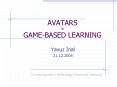 AVATARS in GAME-BASED LEARNING PowerPoint PPT Presentation