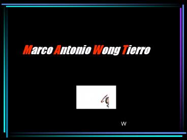Marco Antonio Wong Tierro