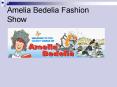 Amelia Bedelia Fashion Show PowerPoint PPT Presentation