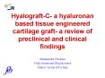 Hyalograft-C- a hyaluronan based tissue engineered cartilage graft- a review of preclinical and clinical findings PowerPoint PPT Presentation