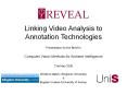 Linking Video Analysis to Annotation Technologies PowerPoint PPT Presentation