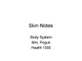 Skin Notes PowerPoint PPT Presentation