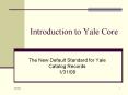 Introduction to Yale Core PowerPoint PPT Presentation
