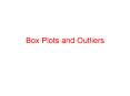 Box Plots and Outliers PowerPoint PPT Presentation