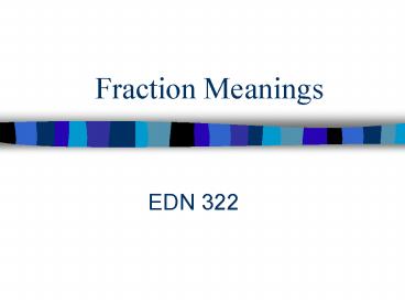 Fraction Meanings