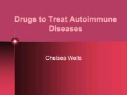 Drugs to Treat Autoimmune Diseases