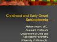 Childhood and Early Onset Schizophrenia PowerPoint PPT Presentation