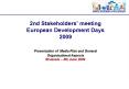 2nd Stakeholders meeting European Development Days 2009 Presentation of Media Plan and General Organ PowerPoint PPT Presentation