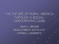 THE FUTURE OF RURAL AMERICA THROUGH A SOCIALDEMOGRAPHIC LENS PowerPoint PPT Presentation