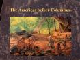 The Americas before Columbus PowerPoint PPT Presentation