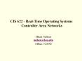 CIS 622 RealTime Operating Systems Controller Area Networks PowerPoint PPT Presentation