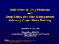 Anti-Infective Drug Products and Drug Safety and Risk Management Advisory Committees Meeting PowerPoint PPT Presentation