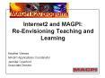 Internet2 and MAGPI: Re-Envisioning Teaching and Learning PowerPoint PPT Presentation