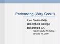 Podcasting (Way Cool!!) PowerPoint PPT Presentation