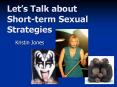 Lets Talk about Shortterm Sexual Strategies PowerPoint PPT Presentation