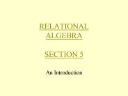 RELATIONAL ALGEBRA  SECTION 5