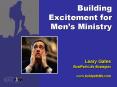 Building Excitement for Mens Ministry PowerPoint PPT Presentation