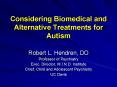 Considering Biomedical and Alternative Treatments for Autism PowerPoint PPT Presentation