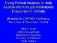 Using Formal Analysis to Help Assess and Analyze Institutional Discourse on Climate (Prepared for COMPON Conference, University of Minnesota, 1/27/07) John W. Mohr (mohr@soc.ucsb.edu) Department of Sociology University of California, Santa Barbara PowerPoint PPT Presentation