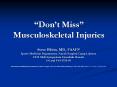 Dont Miss Musculoskeletal Injuries PowerPoint PPT Presentation