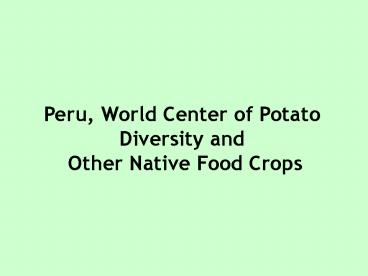 Peru, World Center of Potato