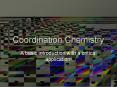 Coordination Chemistry PowerPoint PPT Presentation
