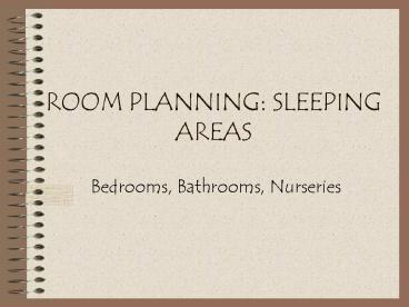 ROOM PLANNING: SLEEPING AREAS