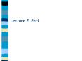 Lecture 2' Perl PowerPoint PPT Presentation