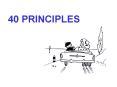 40 PRINCIPLES PowerPoint PPT Presentation
