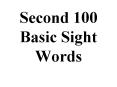 Second 100 Basic Sight Words PowerPoint PPT Presentation